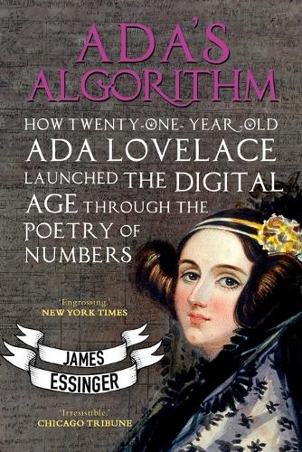 [object Object] «Ada's Algorithm: How Lord Byron's Daughter Launched the Digital Age Through the Poetry of Numbers», автор Джеймс Ессінджер - фото №1