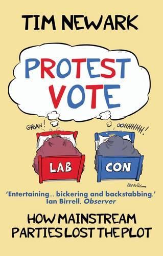 Паперова книга «Protest Vote: How the Mainstream Parties Lost the Plot», автор Тім Ньюарк - фото №1