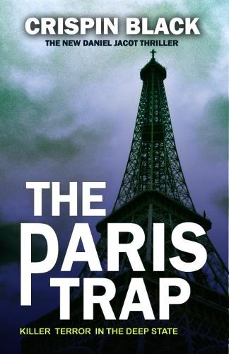 Бумажная книга «The Paris Trap: A Daniel Jacot Spy Mystery», автор Криспин Блэк - фото №1