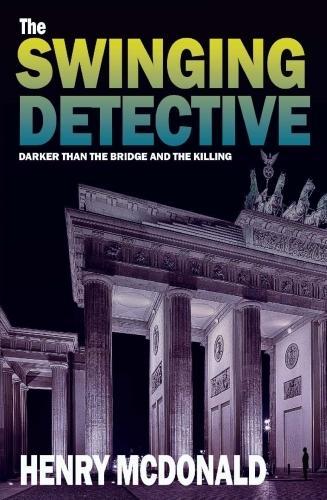 Паперова книга «The Swinging Detective: A Martin Peters Mystery», автор Генрі Макдональд - фото №1