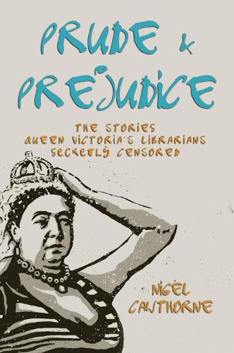 Бумажная книга «Prude and Prejudice: The Story of Britain's Secret Censors», автор Найджел Коуторн - фото №1