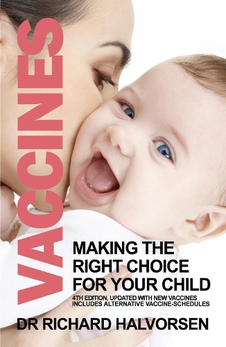 Паперова книга «Vaccines: Making the Right Choice for Your Child», автор Річард Халворсен - фото №1