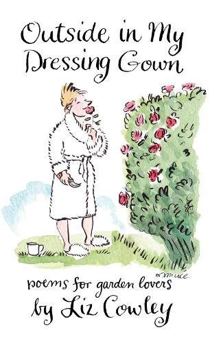Бумажная книга «Outside in My Dressing Gown: Humorous Verse for Garden Lovers», автор Лиз Коули - фото №1