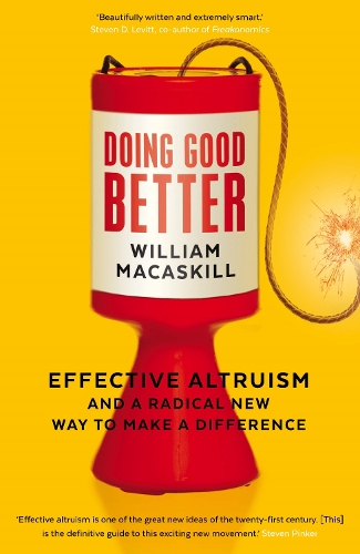 Бумажная книга «Doing Good Better: Effective Altruism and a Radical New Way to Make a Difference», автор Уильям Макаскилл - фото №1