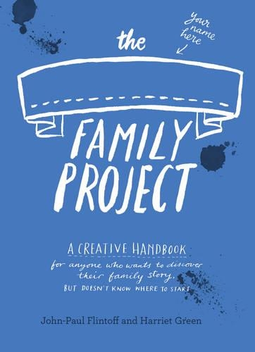 Паперова книга «The Family Project: A Creative Handbook for Anyone Who Wants to Discover Their Family Story - but Doesn't Know Where to Start», авторів Гаррієт Грін, Джон-Пол Флінтофф - фото №1