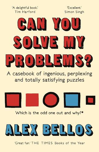 Паперова книга «Can You Solve My Problems?: A casebook of ingenious, perplexing and totally satisfying puzzles», автор Алекс Беллос - фото №1