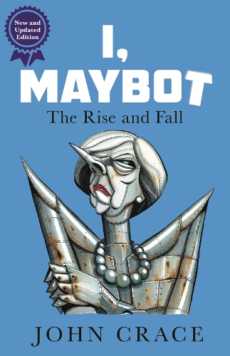 Бумажная книга «I, Maybot: The Rise and Fall», автор Джон Крэйс - фото №1