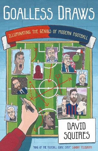 Бумажная книга «Goalless Draws: Illuminating the Genius of Modern Football», автор Дэвид Сквайрс - фото №1