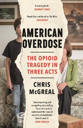 Паперова книга «American Overdose: The Opioid Tragedy in Three Acts», автор Кріс МакГреал - фото №1