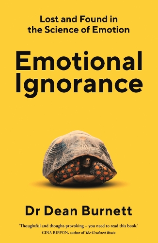 Паперова книга «Emotional Ignorance: Lost and found in the science of emotion», автор Дін Бернетт - фото №1