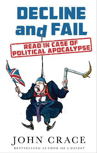 Бумажная книга «Decline and Fail: Read in Case of Political Apocalypse», автор Джон Крэйс - фото №1