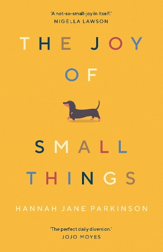 Бумажная книга «The Joy of Small Things: 'A not-so-small joy in itself.' Nigella Lawson», автор Ханна Джейн Паркинсон - фото №1