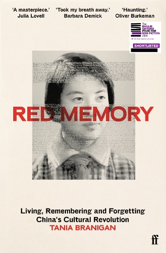 [object Object] «Red Memory: Living, Remembering and Forgetting China's Cultural Revolution -- Shortlisted for the Bailie Gifford prize for Non-Fiction», автор Таня Брэниган - фото №1