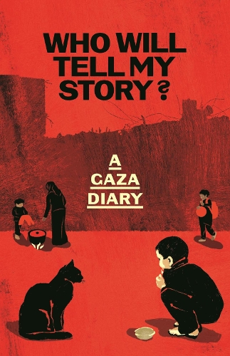Бумажная книга «Who Will Tell My Story?: A Gaza Diary», автор Аноним - фото №1