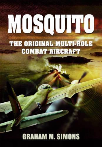 Бумажная книга «Mosquito: The Original Multi-Role Combat Aircraft», автор Грэм М. Саймонс - фото №1