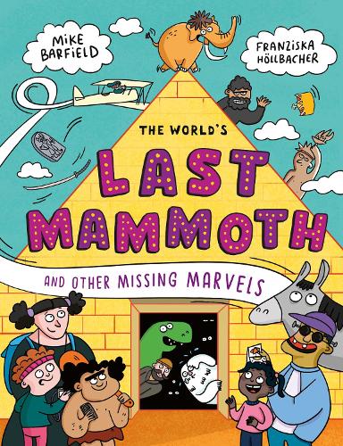 Бумажная книга «The World's Last Mammoth and Other Missing Marvels», автор Майк Барфилд - фото №1