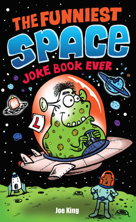 Бумажная книга «The Funniest Space Joke Book Ever», автор Джо Кинг - фото №1