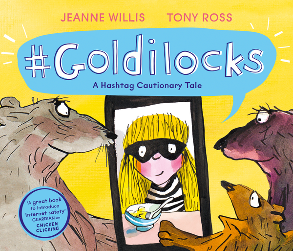 Паперова книга «Goldilocks. A Hashtag Cautionary Tale», автор Жанна Вілліс - фото №1