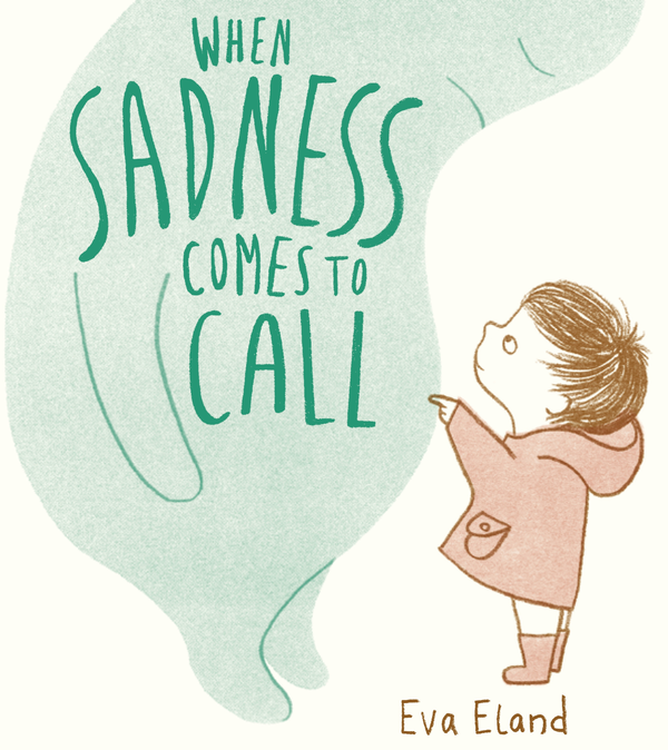 Бумажная книга «When Sadness Comes to Call», автор Ева Эланд - фото №1