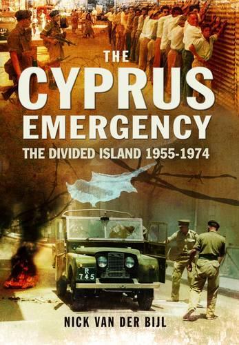 Бумажная книга «Cyprus Emergency: The Divided Island 1955-1974», автор Нік Ван Дер Биійль - фото №1