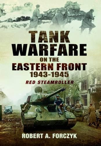 Паперова книга «Tank Warfare on the Eastern Front 1943-1945», автор Роберт Форчик - фото №1