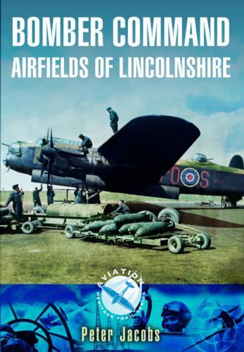 Бумажная книга «Bomber Command: Airfields of Lincolnshire», автор Питер Джейкобс - фото №1