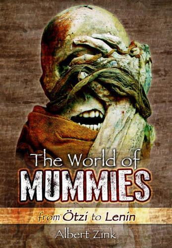 Паперова книга «World of Mummies: From Otzi to Lenin», автор Альберт Зінк - фото №1
