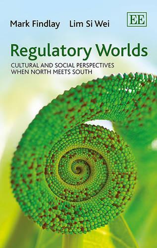 Бумажная книга «Regulatory Worlds: Cultural and Social Perspectives when North Meets South», авторов Лим Си Вэй, Марк Финдли - фото №1