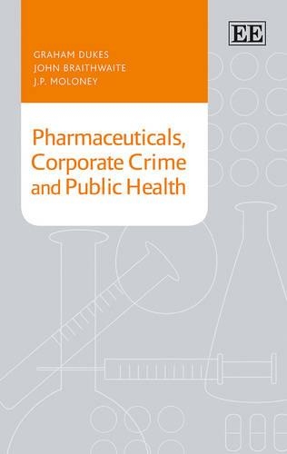 Бумажная книга «Pharmaceuticals, Corporate Crime and Public Health», авторов Грэм Дьюкс, Дж. П. Молони - фото №1