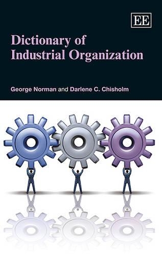 Бумажная книга «Dictionary of Industrial Organization», авторов Дарлин К. Чисхолм, Джордж Норман - фото №1