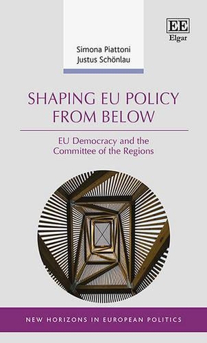 Бумажная книга «Shaping EU Policy from Below: EU Democracy and the Committee of the Regions», авторов Юстус Шёнлау, Симона Пьяттони - фото №1