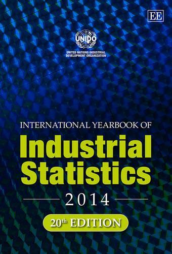 Бумажная книга «International Yearbook of Industrial Statistics 2014», автор ЮНИДО Организация Объединённых Наций по промышленному развитию - фото №1