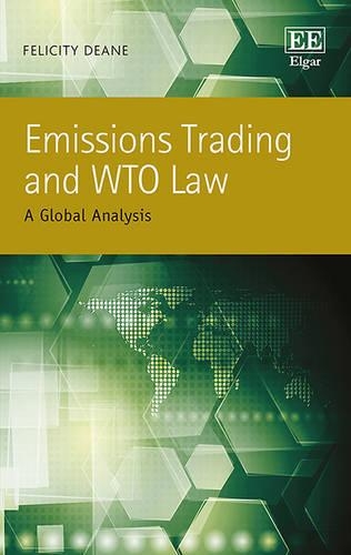 Бумажная книга «Emissions Trading and WTO Law: A Global Analysis», автор Фелисити Дин - фото №1