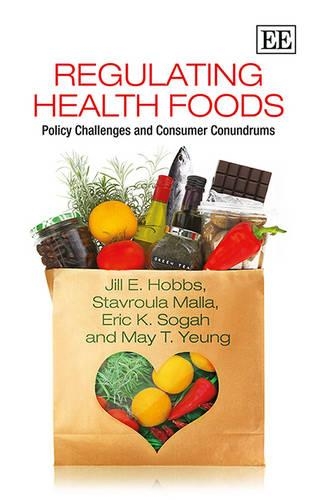 Паперова книга «Regulating Health Foods: Policy Challenges and Consumer Conundrums», авторів Ерік К. Согах, Джилл Е. Хоббс, Мей Т. Йонг, Ставроула Малла - фото №1
