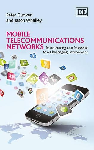 Паперова книга «Mobile Telecommunications Networks: Restructuring as a Response to a Challenging Environment», авторів Джейсон Воллі, Пітер Кервен - фото №1