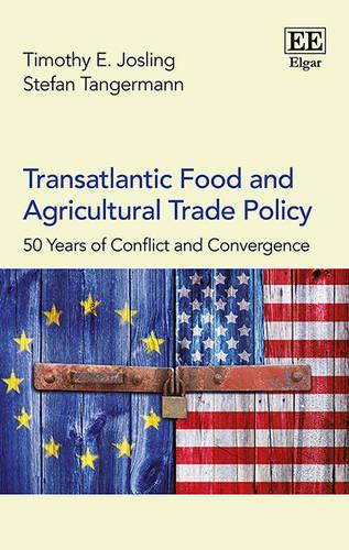 Паперова книга «Transatlantic Food and Agricultural Trade Policy: 50 Years of Conflict and Convergence», авторів Штефан Тангерманн, Тімоті Е. Джослінг - фото №1
