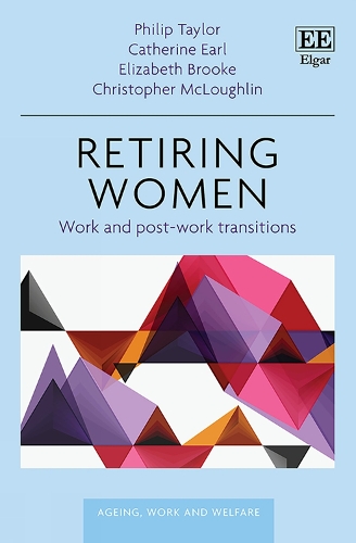 Бумажная книга «Retiring Women: Work and Post-work Transitions», авторов Кэтрин Эрл, Кристофер Маклафлин, Элизабет Брук, Филип Тейлор - фото №1