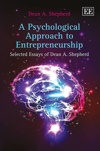 Бумажная книга «A Psychological Approach to Entrepreneurship: Selected Essays of Dean A. Shepherd», автор Дин А. Шепард - фото №1