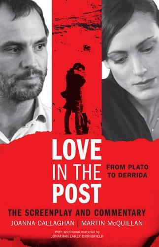 Бумажная книга «Love in the Post: From Plato to Derrida: The Screenplay and Commentary», авторов Джоанна Каллаган, Мартин Макквиллан - фото №1