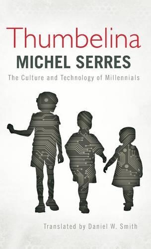 Бумажная книга «Thumbelina: The Culture and Technology of Millennials», автор Мишель Серр - фото №1