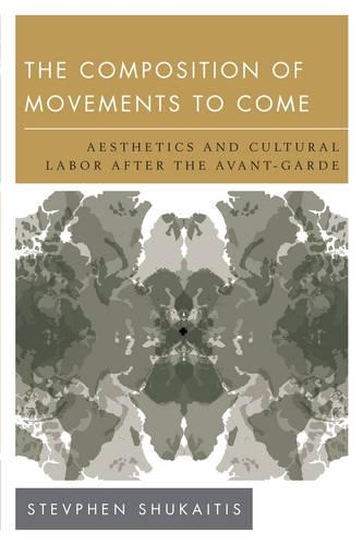 Бумажная книга «The Composition of Movements to Come: Aesthetics and Cultural Labour After the Avant-Garde», автор Стевфен Шукайтис - фото №1