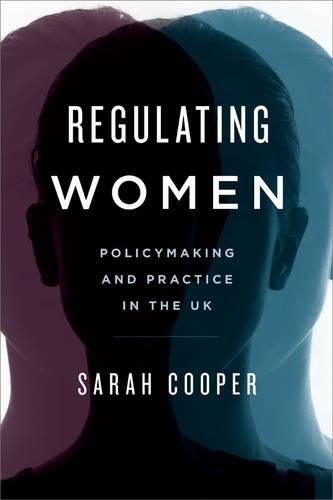 Паперова книга «Regulating Women: Policymaking and Practice in the UK», автор Сара Купер - фото №1