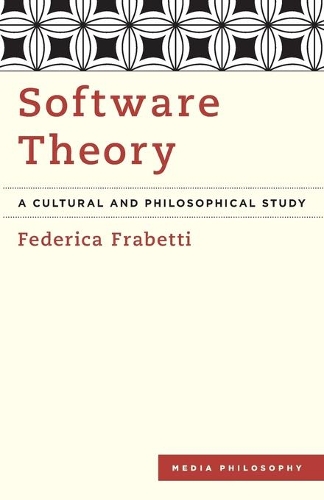 Бумажная книга «Software Theory: A Cultural and Philosophical Study», автор Федерика Фрабетти - фото №1
