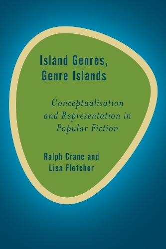 Бумажная книга «Island Genres, Genre Islands: Conceptualisation and Representation in Popular Fiction», авторов Лиза Флетчер, Ральф Крейн - фото №1