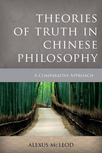 Бумажная книга «Theories of Truth in Chinese Philosophy: A Comparative Approach», автор Алексис Маклауд - фото №1