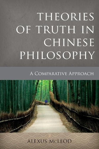 Бумажная книга «Theories of Truth in Chinese Philosophy: A Comparative Approach», автор Алексис Маклауд - фото №1