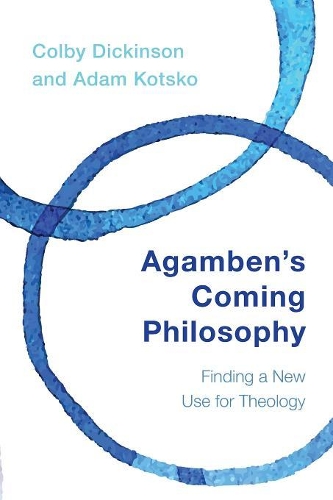 Бумажная книга «Agamben's Coming Philosophy: Finding a New Use for Theology», авторов Адам Коцко, Колби Дикинсон - фото №1