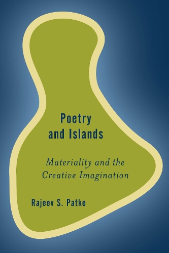 Паперова книга «Poetry and Islands: Materiality and the Creative Imagination», автор Раджив С. Патке - фото №1