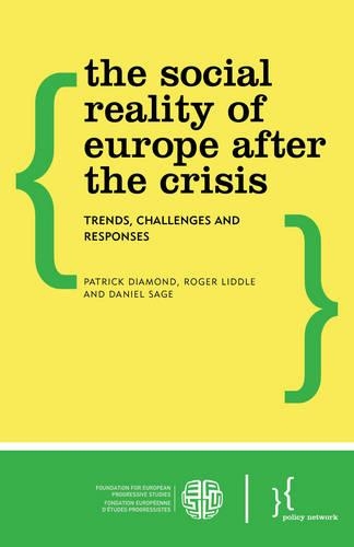 Бумажная книга «The Social Reality of Europe After the Crisis: Trends, Challenges and Responses», авторов Дэниел Сейдж, Патрик Даймонд, Роджер Лиддл - фото №1