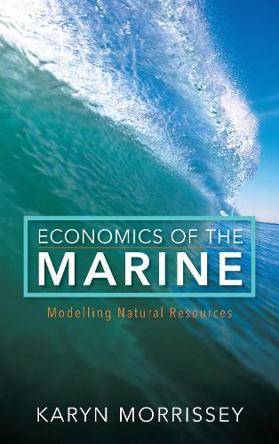 Паперова книга «Economics of the Marine: Modelling Natural Resources», автор Карін Морріссі - фото №1